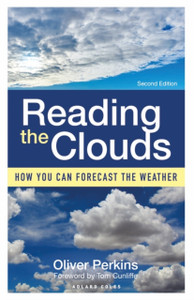 Reading the Clouds : How You Can Forecast the Weather Reading the Clouds : How You Can Forecast the Weather