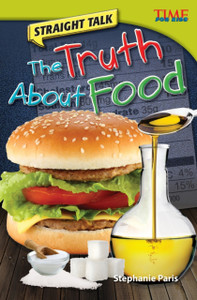 Straight Talk: The Truth About Food Straight Talk: The Truth About Food