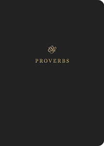 ESV Scripture Journal : Proverbs ESV Scripture Journal : Proverbs