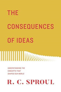 The Consequences of Ideas : Understanding the Concepts that Shaped Our World The Consequences of Ideas : Understanding the Concepts that Shaped Our World