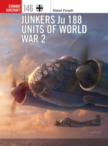Junkers Ju 188 Units of World War 2 Junkers Ju 188 Units of World War 2