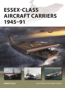 Essex-Class Aircraft Carriers 1945-91 Essex-Class Aircraft Carriers 1945-91