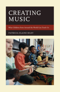 Creating Music: What Children from Around the World Can Teach Us