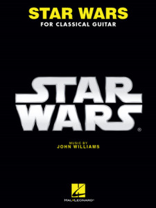 Star Wars for Classical Guitar Star Wars for Classical Guitar