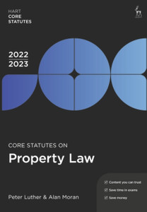 Core Statutes on Property Law 2022-23 Core Statutes on Property Law 2022-23