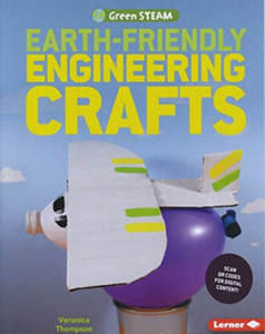 Earth-Friendly Engineering Crafts Earth-Friendly Engineering Crafts