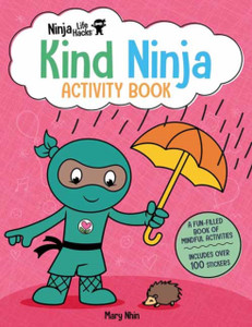 Ninja Life Hacks: Kind Ninja Activity Book Ninja Life Hacks: Kind Ninja Activity Book