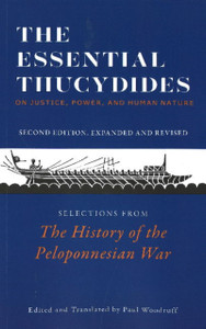 The Essential Thucydides: On Justice, Power, and Human Nature : Selections from The History of the Peloponnesian War