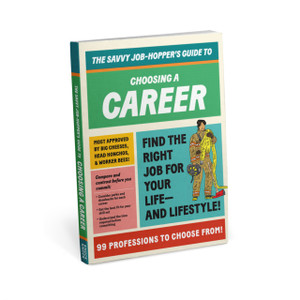 Knock Knock Savvy Job-Hopper's Guide to Choosing a Career Knock Knock Savvy Job-Hopper's Guide to Choosing a Career