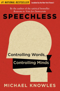 Speechless : Controlling Words, Controlling Minds Speechless : Controlling Words, Controlling Minds