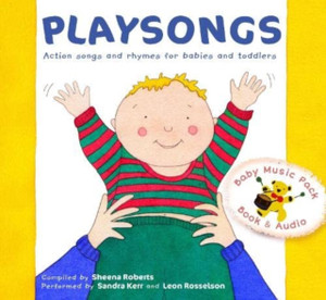 Playsongs : Action songs and rhymes for babies and toddlers Playsongs : Action songs and rhymes for babies and toddlers