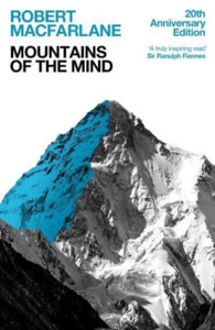 Mountains Of The Mind : A History Of A Fascination Mountains Of The Mind : A History Of A Fascination