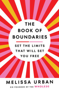 The Book of Boundaries : Set the limits that will set you free The Book of Boundaries : Set the limits that will set you free