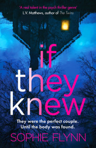 If They Knew: A completely gripping, twisty and unputdownable psychological thriller