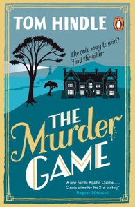 The Murder Game : A gripping murder mystery from the author of A Fatal Crossing The Murder Game : A gripping murder mystery from the author of A Fatal Crossing
