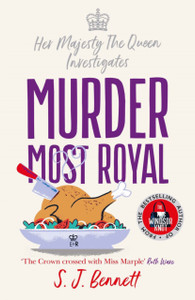 Murder Most Royal : The brand-new murder mystery from the author of THE WINDSOR KNOT Murder Most Royal : The brand-new murder mystery from the author of THE WINDSOR KNOT