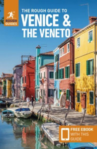 The Rough Guide to Venice & the Veneto (Travel Guide with Free eBook) The Rough Guide to Venice & the Veneto (Travel Guide with Free eBook)