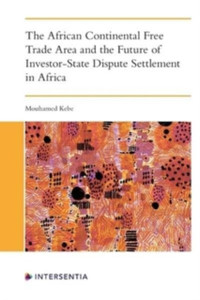 The African Continental Free Trade Area and the Future of Investor-State Dispute Settlement in Africa