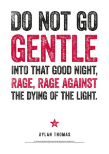 Dylan Thomas Print: Do Not Go Gentle Dylan Thomas Print: Do Not Go Gentle
