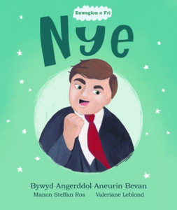 Enwogion o Fri: Nye - Bywyd Angerddol Aneurin Bevan Enwogion o Fri: Nye - Bywyd Angerddol Aneurin Bevan
