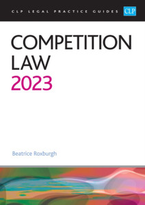 Competition Law 2023 : Legal Practice Course Guides (LPC) Competition Law 2023 : Legal Practice Course Guides (LPC)
