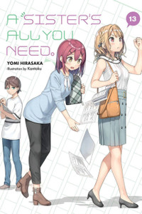 A Sister's All You Need., Vol. 13 (light novel) A Sister's All You Need., Vol. 13 (light novel)