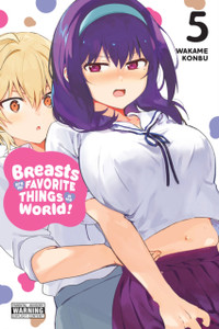 Breasts Are My Favorite Things in the World!, Vol. 5 Breasts Are My Favorite Things in the World!, Vol. 5