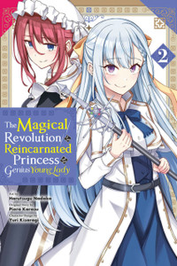 The Magical Revolution of the Reincarnated Princess and the Genius Young Lady, Vol. 2 (manga) The Magical Revolution of the Reincarnated Princess and the Genius Young Lady, Vol. 2 (manga)