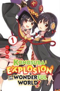 Konosuba: An Explosion on This Wonderful World!, Vol. 1 Konosuba: An Explosion on This Wonderful World!, Vol. 1