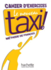 Le nouveau taxi!: Cahier d'exercices 3