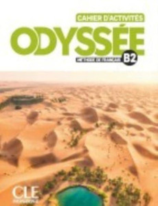Odyssee : Cahier d'activites B2 + Audio en ligne