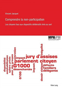 Comprendre La Non-Participation: Les Citoyens Face Aux Dispositifs Deliberatifs Tires Au Sort