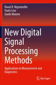 New Digital Signal Processing Methods : Applications to Measurement and Diagnostics