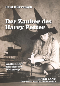 Der Zauber des Harry Potter; Analyse eines literarischen Welterfolgs
