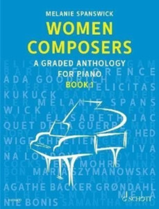Women Composers : A Graded Anthology for Piano