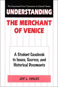 Understanding The Merchant of Venice Understanding The Merchant of Venice