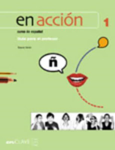 En accion : Libro del profesor 1 (A1+A2)