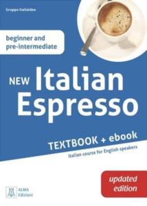 New Italian Espresso : Textbook + ebook UPDATED EDITION - Beginner/pre-intermedia New Italian Espresso : Textbook + ebook UPDATED EDITION - Beginner/pre-intermedia