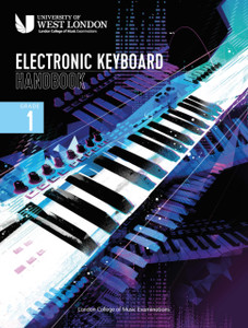 London College of Music Electronic Keyboard Handbook 2021 Grade 1 London College of Music Electronic Keyboard Handbook 2021 Grade 1