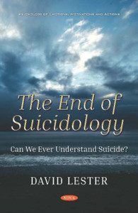 The End of Suicidology : Can We Ever Understand Suicide?