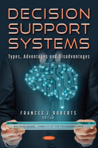 Decision Support Systems : Types, Advantages and Disadvantages