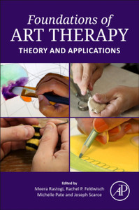 Foundations of Art Therapy : Theory and Applications Foundations of Art Therapy : Theory and Applications