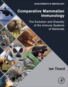 Comparative Mammalian Immunology : The Evolution and Diversity of the Immune Systems of Mammals Comparative Mammalian Immunology : The Evolution and Diversity of the Immune Systems of Mammals