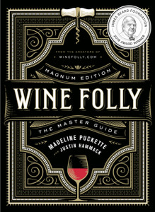 Wine Folly: Magnum Edition: The Master Guide