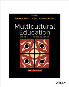 Multicultural Education - Issues and Perspectives, 10th Edition Multicultural Education - Issues and Perspectives, 10th Edition