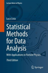 Statistical Methods for Data Analysis : With Applications in Particle Physics