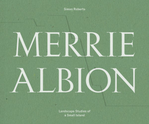 Merrie Albion : Landscape Studies of a Small Island