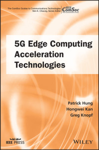 5G Edge Computing Acceleration Technologies 5G Edge Computing Acceleration Technologies