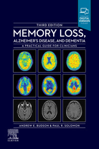 Memory Loss, Alzheimer's Disease and Dementia : A Practical Guide for Clinicians Memory Loss, Alzheimer's Disease and Dementia : A Practical Guide for Clinicians