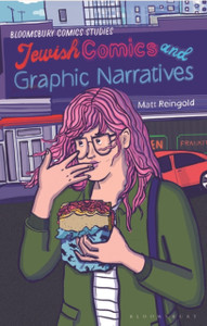 Jewish Comics and Graphic Narratives : A Critical Guide Jewish Comics and Graphic Narratives : A Critical Guide